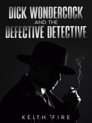 cover image of Dick Wondercock and the Defective Detective